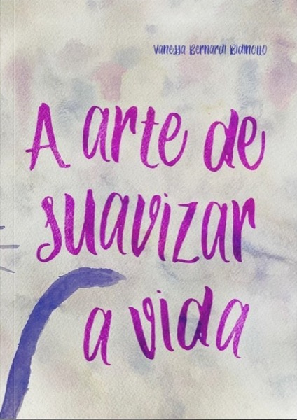 Capa do livro A arte de suavizar a vida